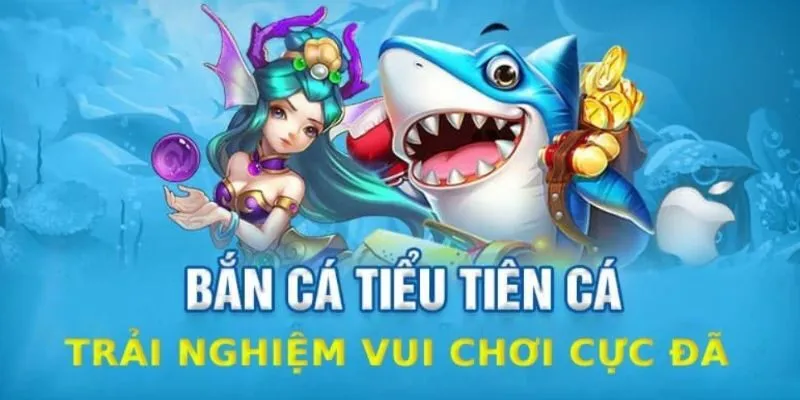 Bắn cá Tiểu tiên cá Rikvip