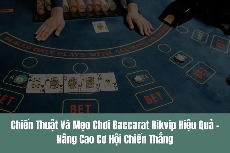 Baccarat Rikvip Vận may trong tầm tay