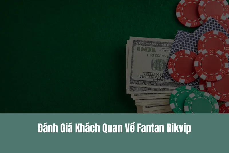 Fantan Rikvip Huyền Thoại Trở Lại Khám Phá Sức Hút Bất Tận