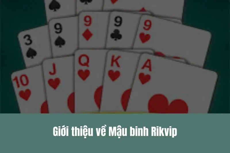 Mậu binh Rikvip Hướng dẫn chơi & Mẹo thắng lớn